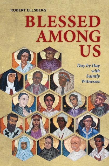 Robert Ellsberg - Blessed Among Us, E-bok