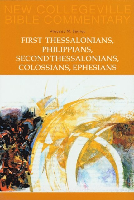 Vincent Smiles - First Thessalonians, Philippians, Second Thessalonians, Colossians, Ephesians, E-bok