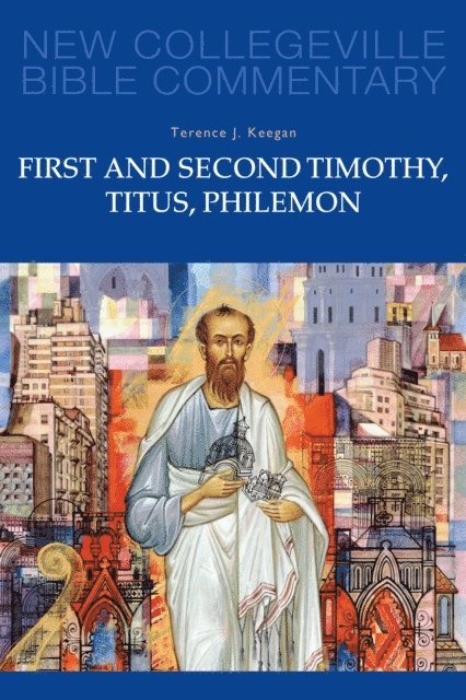 Terence  J. Keegan - First and Second Timothy, Titus, Philemon, E-bok