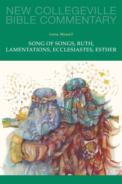Irene Nowell - Song of Songs, Ruth, Lamentations, Ecclesiastes, Esther, E-bok