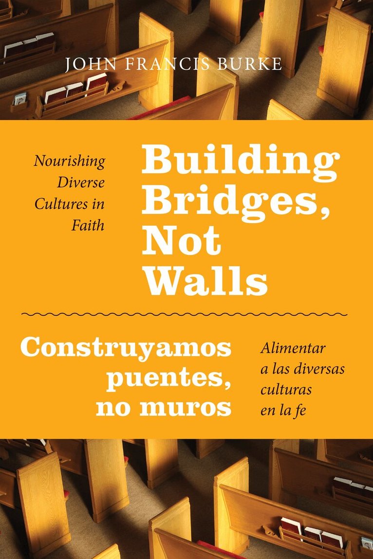 John Francis Burke - Building Bridges, Not Walls - Construyamos puentes, no muros, Häftad. Tillgänglighet: Lägg i varukorg