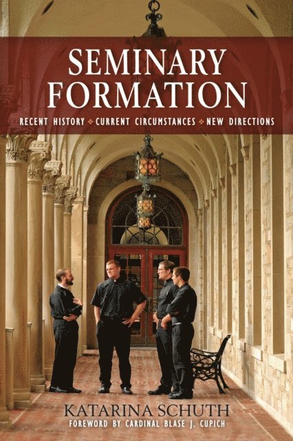 Katarina Schuth - Seminary Formation, E-bok