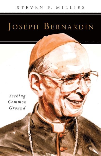 Steven P Millies - Joseph Bernardin, E-bok