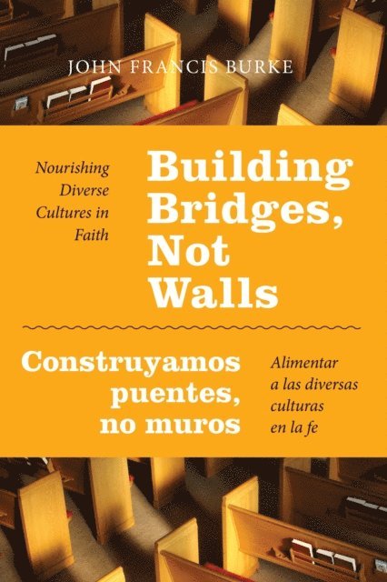 John Francis Burke - Building Bridges, Not Walls - Construyamos puentes, no muros, E-bok. Tillgänglighet: Lägg i varukorg