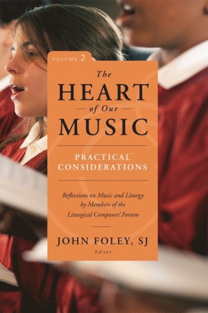 John Foley - Heart of Our Music: Practical Considerations, E-bok