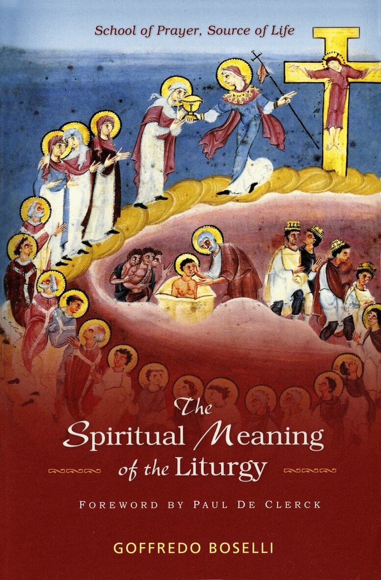 Goffredo Boselli - Spiritual Meaning of the Liturgy, Häftad