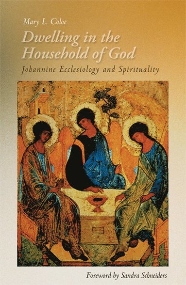 Dwelling in the Household of God av Mary L Coloe, Mary L Coloe