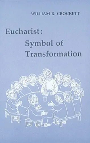 Eucharist: Symbol of Transformation