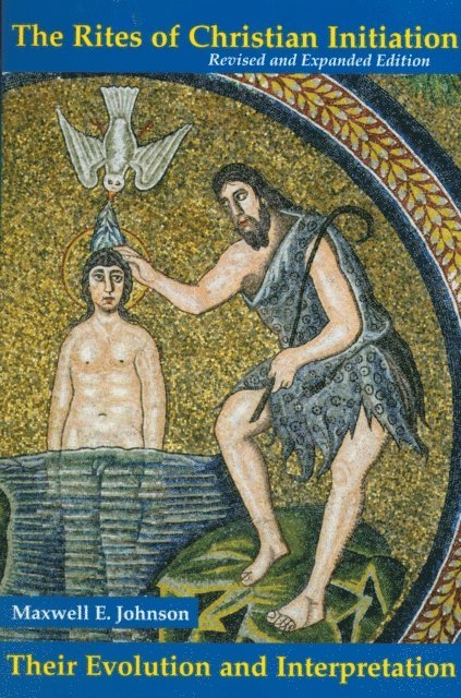Maxwell   E. Johnson - Rites of Christian Initiation, E-bok