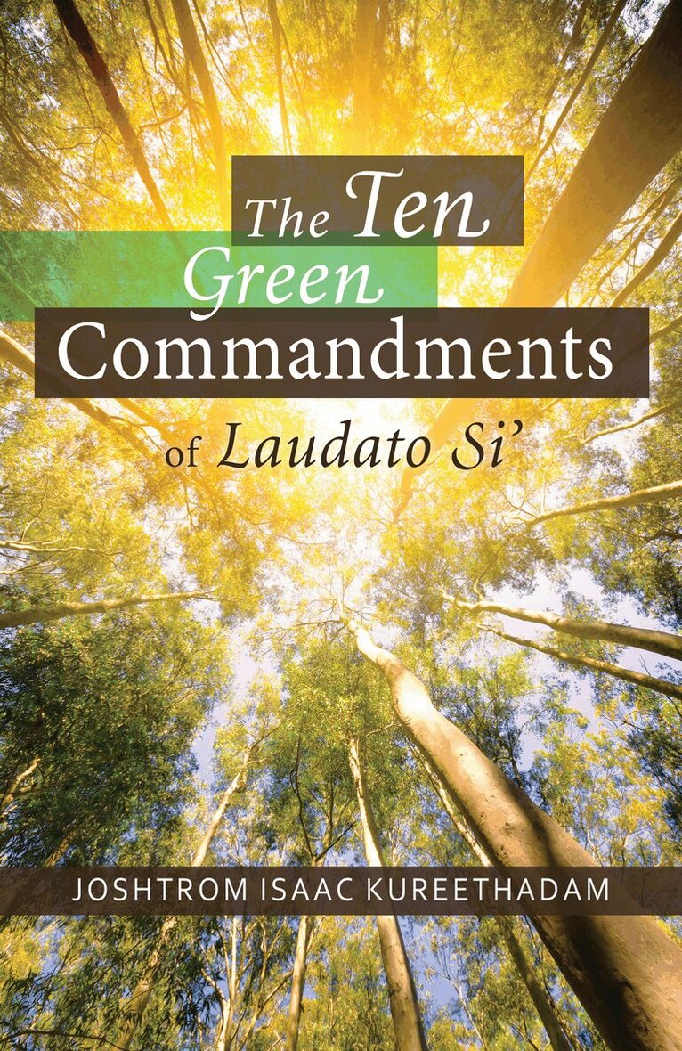Joshtrom Kureethadam - Ten Green Commandments of Laudato Si’, Häftad