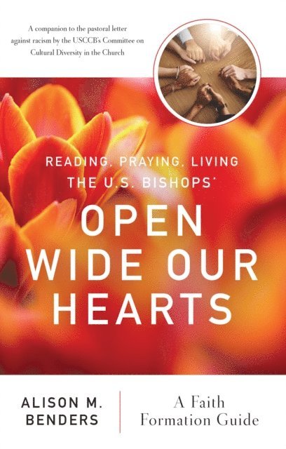 Alison Mearns Benders - Reading, Praying, Living The US Bishops' Open Wide Our Hearts, E-bok