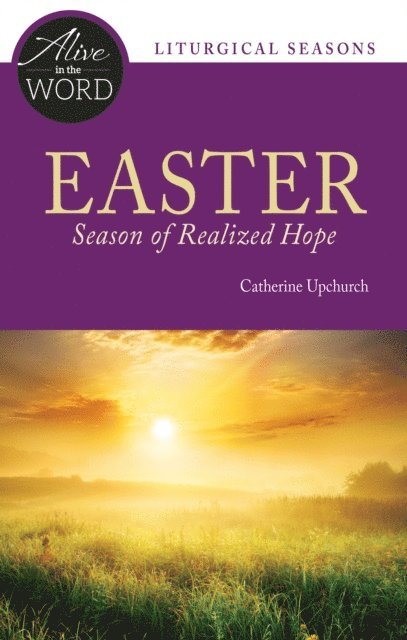 Catherine Upchurch - Easter, Season of Realized Hope, E-bok