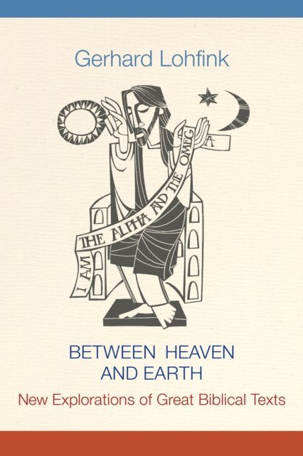 Gerhard Lohfink - Between Heaven and Earth, E-bok