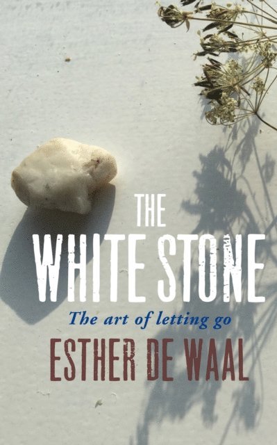 Esther de Waal - White Stone, E-bok