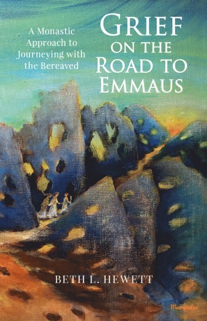 Beth L Hewett - Grief on the Road to Emmaus, E-bok