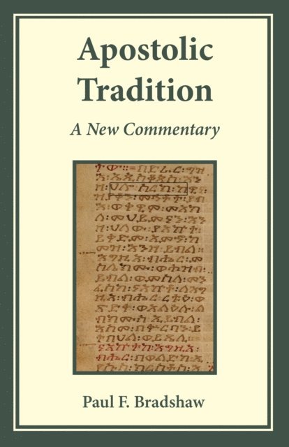 Paul F. Bradshaw - Apostolic Tradition, E-bok