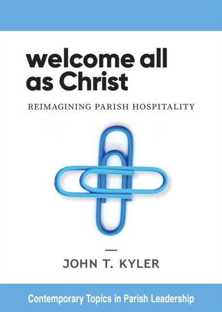 John T Kyler - Welcome All as Christ, E-bok