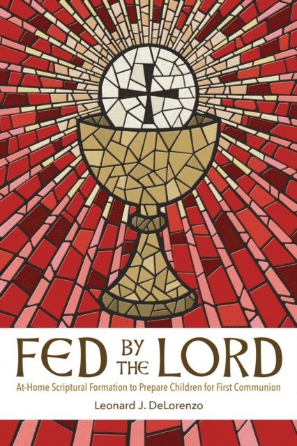 Leonard J. DeLorenzo - Fed by the Lord, E-bok