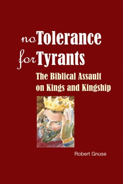 Robert Gnuse - No Tolerance for Tyrants, E-bok