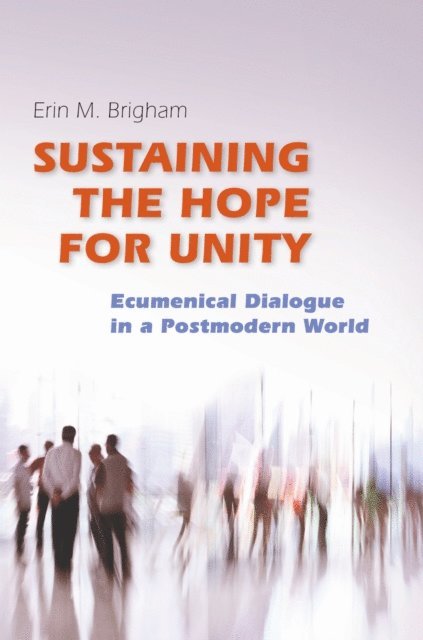 Erin Brigham - Sustaining the Hope for Unity, E-bok