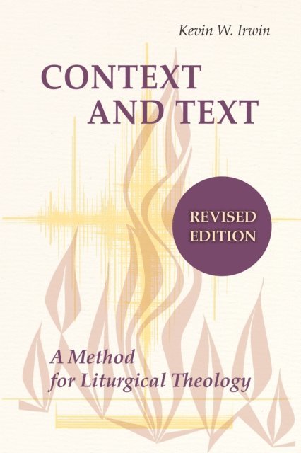 Kevin W. Irwin - Context and Text, E-bok