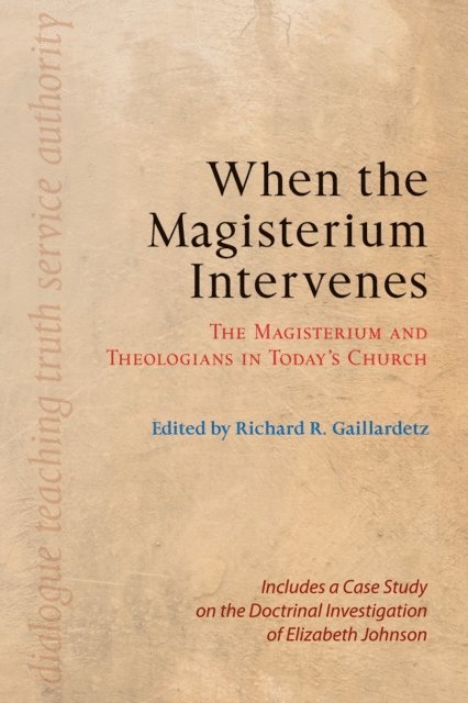 Richard  R. Gaillardetz - When the Magisterium Intervenes, E-bok