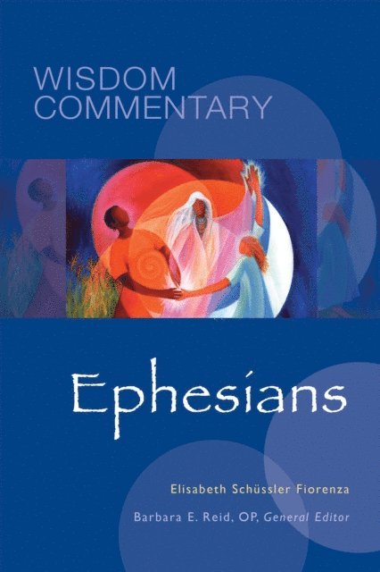 Elisabeth Schussler Fiorenza, Barbara  E. Reid - Ephesians, E-bok
