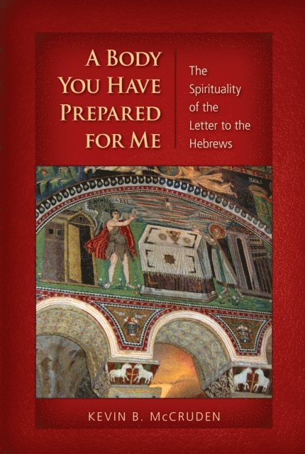 Kevin B. McCruden - Body You Have Prepared For Me, E-bok