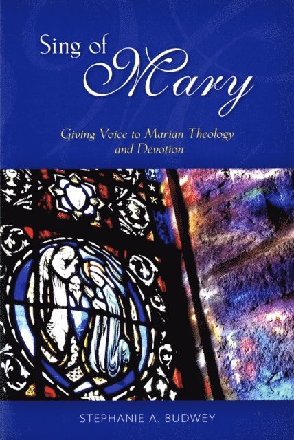Stephanie Budwey - Sing of Mary, E-bok