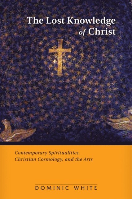 Dominic White - Lost Knowledge of Christ, E-bok
