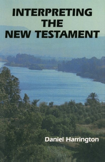 Daniel  J. Harrington - Interpreting the New Testament, E-bok