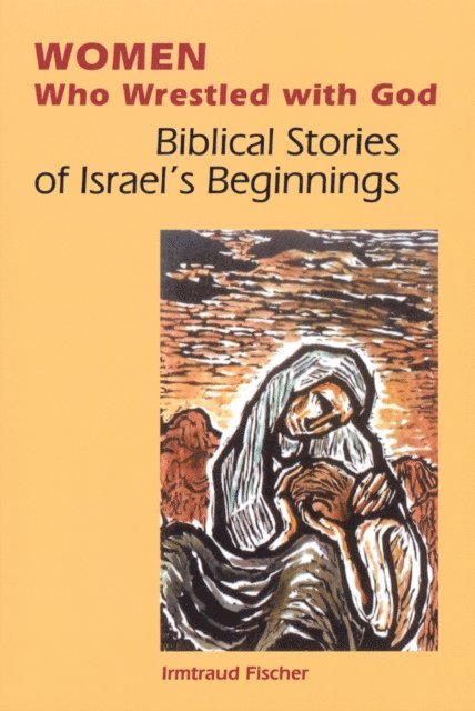 Irmtraud Fischer - Women Who Wrestled with God, E-bok