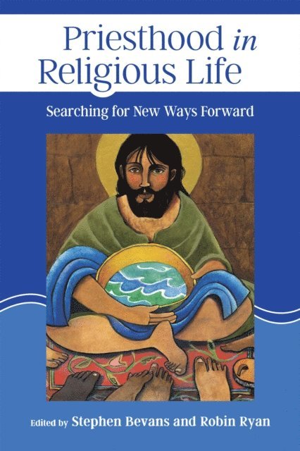 Robin Ryan, Stephen Bevans - Priesthood in Religious Life, E-bok