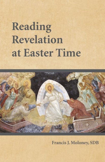 Francis J. Moloney - Reading Revelation at Easter Time, E-bok