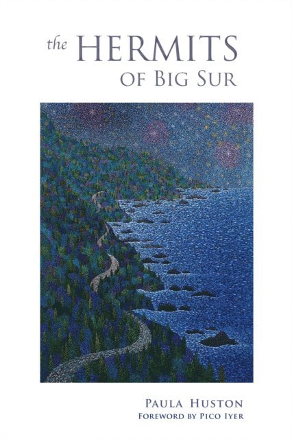 Paula Huston - Hermits of Big Sur, E-bok