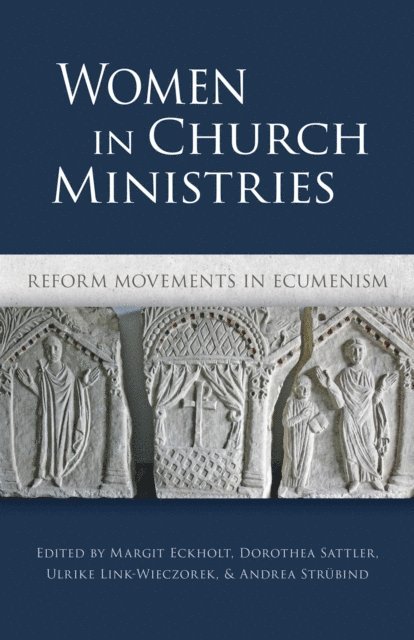 Andrea Strubind, Ulrike Link-Wieczorek, Dorothea Sattler, Margit Eckholt - Women in Church Ministries, E-bok