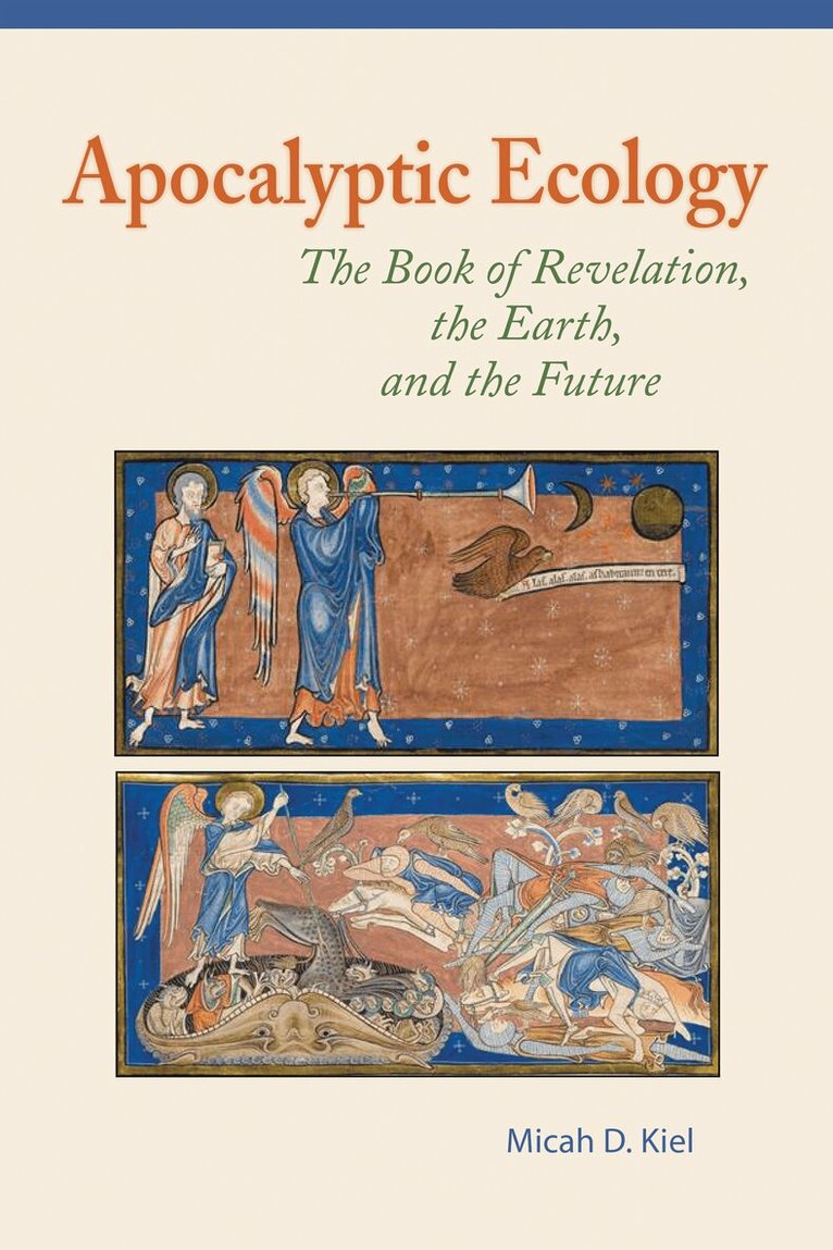 Micah D. Kiel - Apocalyptic Ecology, Häftad