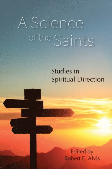 Robert E. Alvis - Science of the Saints, E-bok