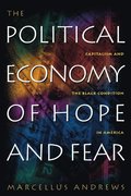 Political Economy of Hope and Fear