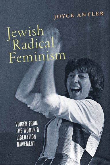 Jewish Radical Feminism av Joyce Antler