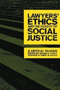 Lawyers' Ethics and the Pursuit of Social Justice