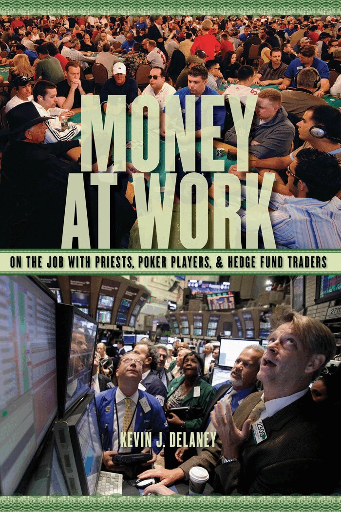 Kevin J. Delaney - Money at Work, Inbunden