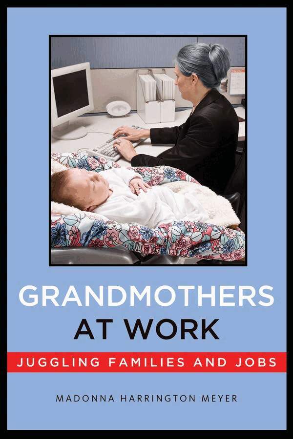 Madonna Harrington Meyer - Grandmothers at Work, Inbunden
