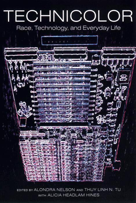 Alondra Nelson, Thuy Linh Nguyen Tu, Alicia Headlam Hines - TechniColor, Häftad