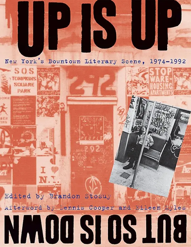 Brandon Stosuy, Dennis Cooper, Eileen Myles - Up Is Up, but So Is Down, Inbunden. Tillgänglighet: Tillfälligt slut