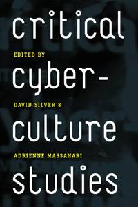 Critical Cyberculture Studies
