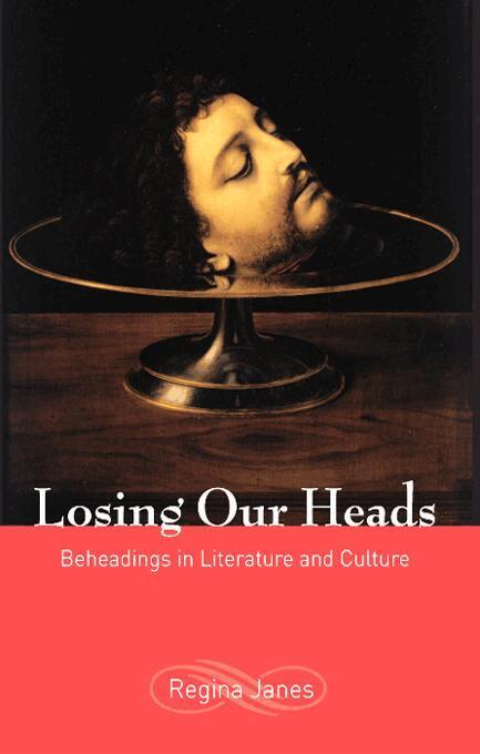 Regina Janes - Losing Our Heads, Häftad. Tillgänglighet: Lägg i varukorg