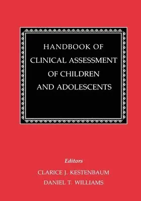Clarice Kestenbaum, Daniel T. Williams - Handbook of Clinical Assessment of Children and Adolescents (2 Volume Set), Häftad. Tillgänglighet: Tillfälligt slut
