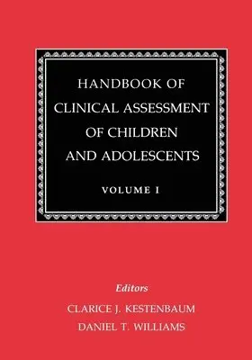 Clarice Kestenbaum, Daniel T. Williams - Handbook of Clinical Assessment of Children and Adolescents (Vol. 1), Häftad. Tillgänglighet: Tillfälligt slut