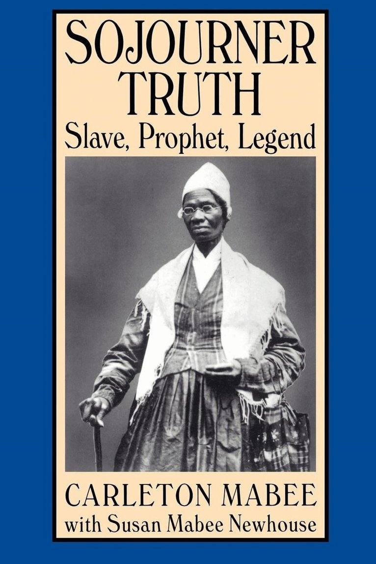 Carleton Mabee - Sojourner Truth, Häftad. Tillgänglighet: Lägg i varukorg